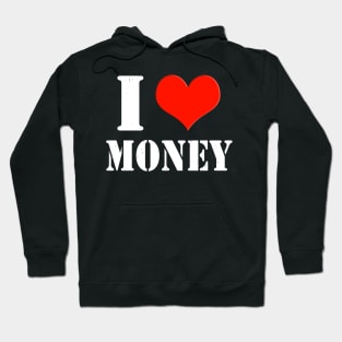 I Love Money Entrepreneur Shareholder Investor Hoodie